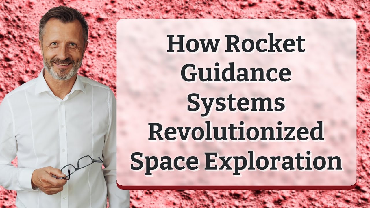 How Rocket Guidance Systems Revolutionized Space Exploration