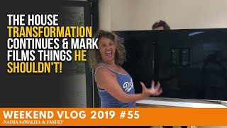 WEEKEND VLOG #55 The House TRANSFORMATION Continues & Mark FILMS Things HE SHOULDN'T!