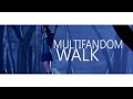 Multifandom | Walk~HBD to me~