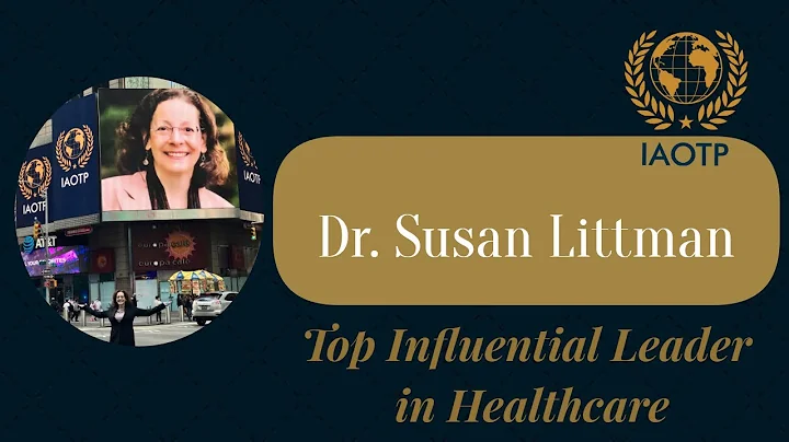 IAOTP Dr. Susan Littman Sizzle Reel Top Influentia...