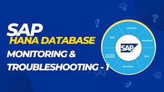 SAP BASIS  HANA DATABASE MONITORING AND TROUBLESHOOTING