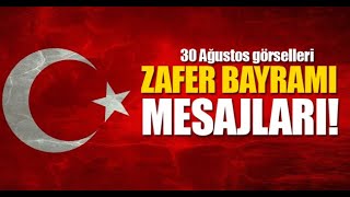 30 AĞUSTOS MESAJLARI - 30 AĞUSTOS ZAFER BAYRAMI MESAJLARI