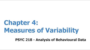PSYC 218 - Ch 4 - Part 1 - Measuring Variability