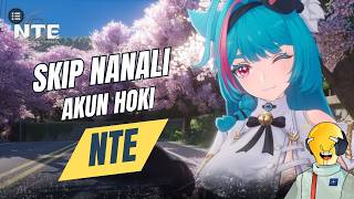🔴[LIVE] - LANJUT PROGRESS DAN EXPLORE!! | NTE : NEVERNESS TO EVERNESS