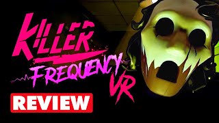 Killer Frequency VR Review