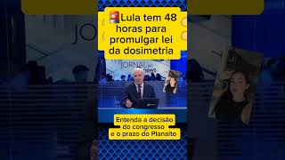 Lula tem 48h para promulgar Lei da Dosimetria! O que muda? #leidadosimetria #noticias #politica