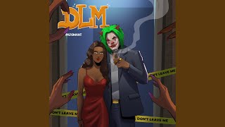 DLM (Don't Leave Me)