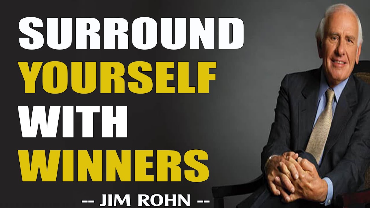 Surround Yourself With Successful People - Jim Rohn Motivational ...