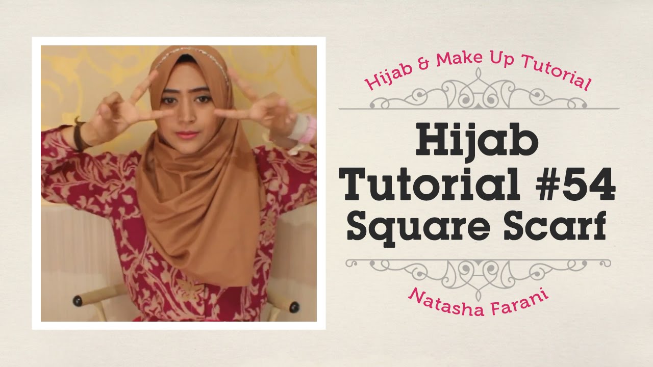 54 Hijab Tutorial Natasha Farani How To Beauty YouTube