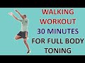 Walking Workout 30 Minutes for Full Body Toning 🔥 Burn 250 Calories 🔥