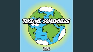 Take Me Somewhere