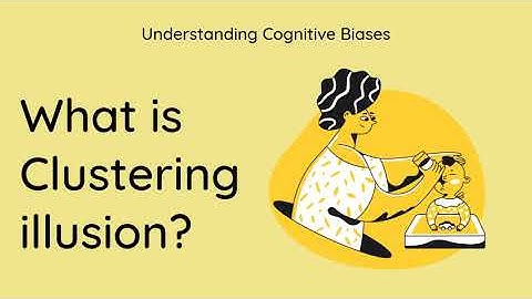What is Clustering illusion? [Definition and Example] - Understanding Cognitive Biases