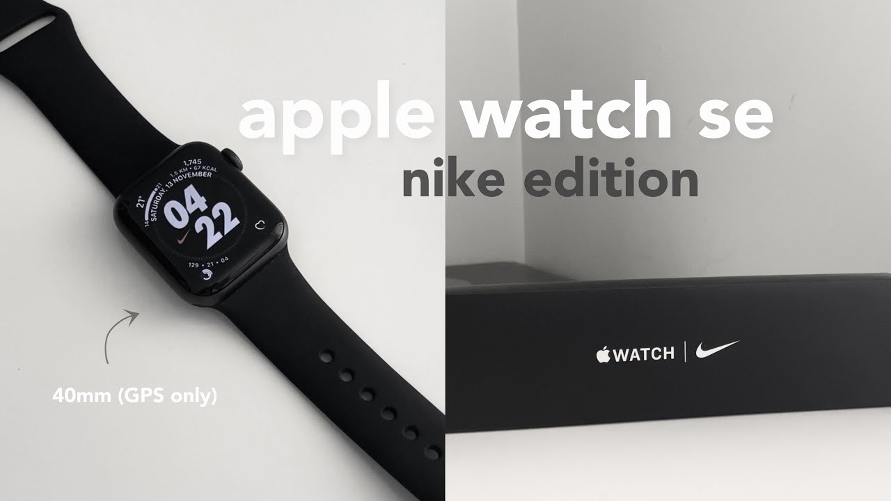 Unboxing Apple Watch SE GPS and Nike SE GPS - YouTube