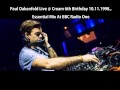 Paul Oakenfold Live At Cream's 6th Birthday, Liverpool 10.11.1998., Essential Mix At BBC Radio 1