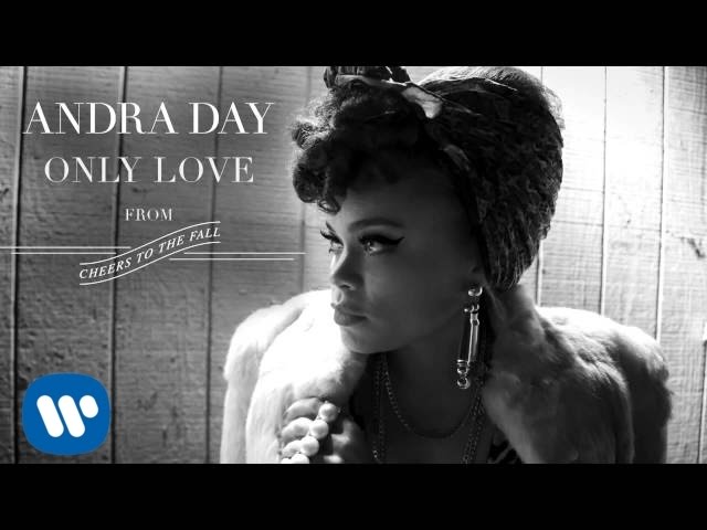 Andra Day - Only Love