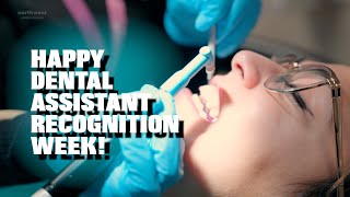 Happy Dental Assistant Recognition Week! - Northwest Career College