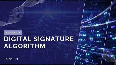 Digital Signature Algorithm - DSA (UAS Kemanan Informasi) 
