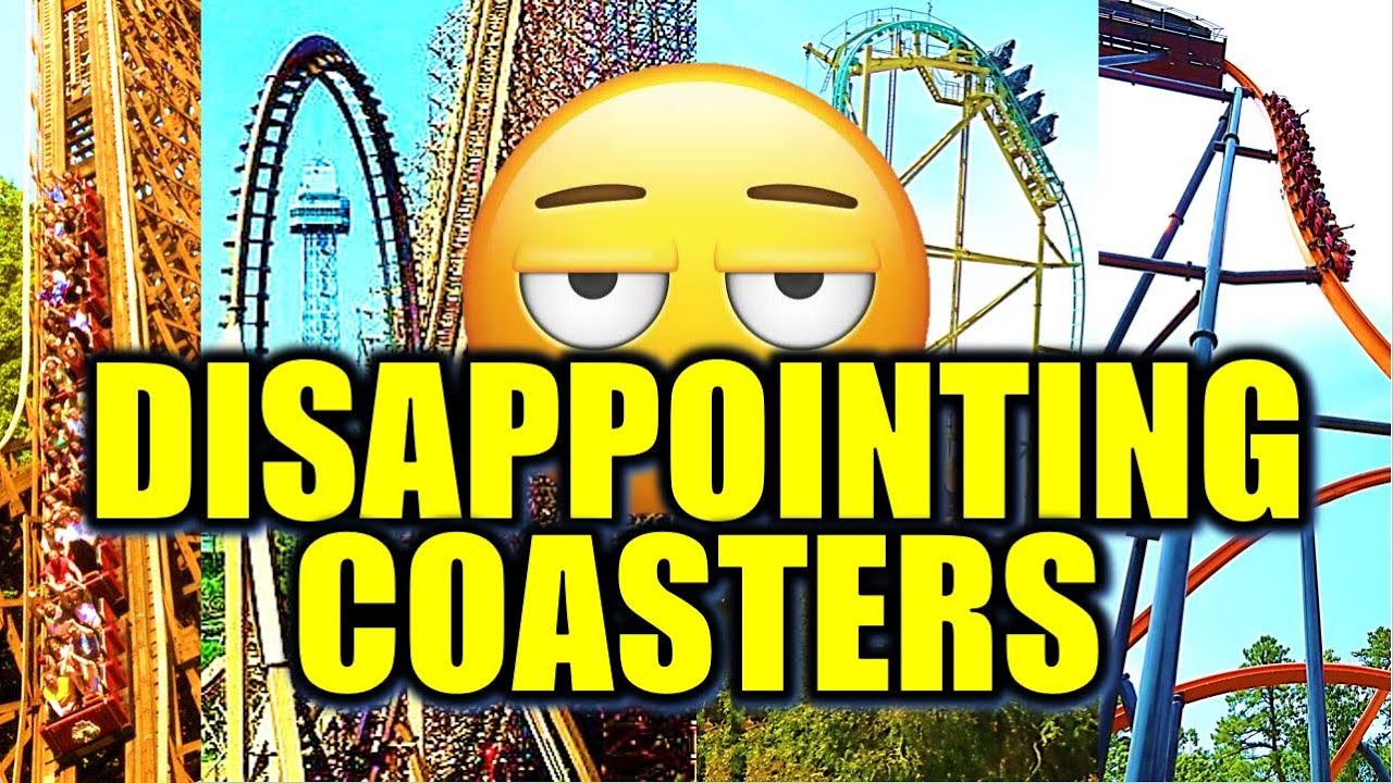 Top 15 Most Disappointing Coaster Experiences
