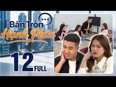 Bàn Tròn Hạnh Phúc 2026 - Tập 12 FULL