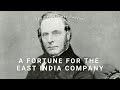 A Fortune for The East India Company | Ep. 15 | The Tea History Podcast