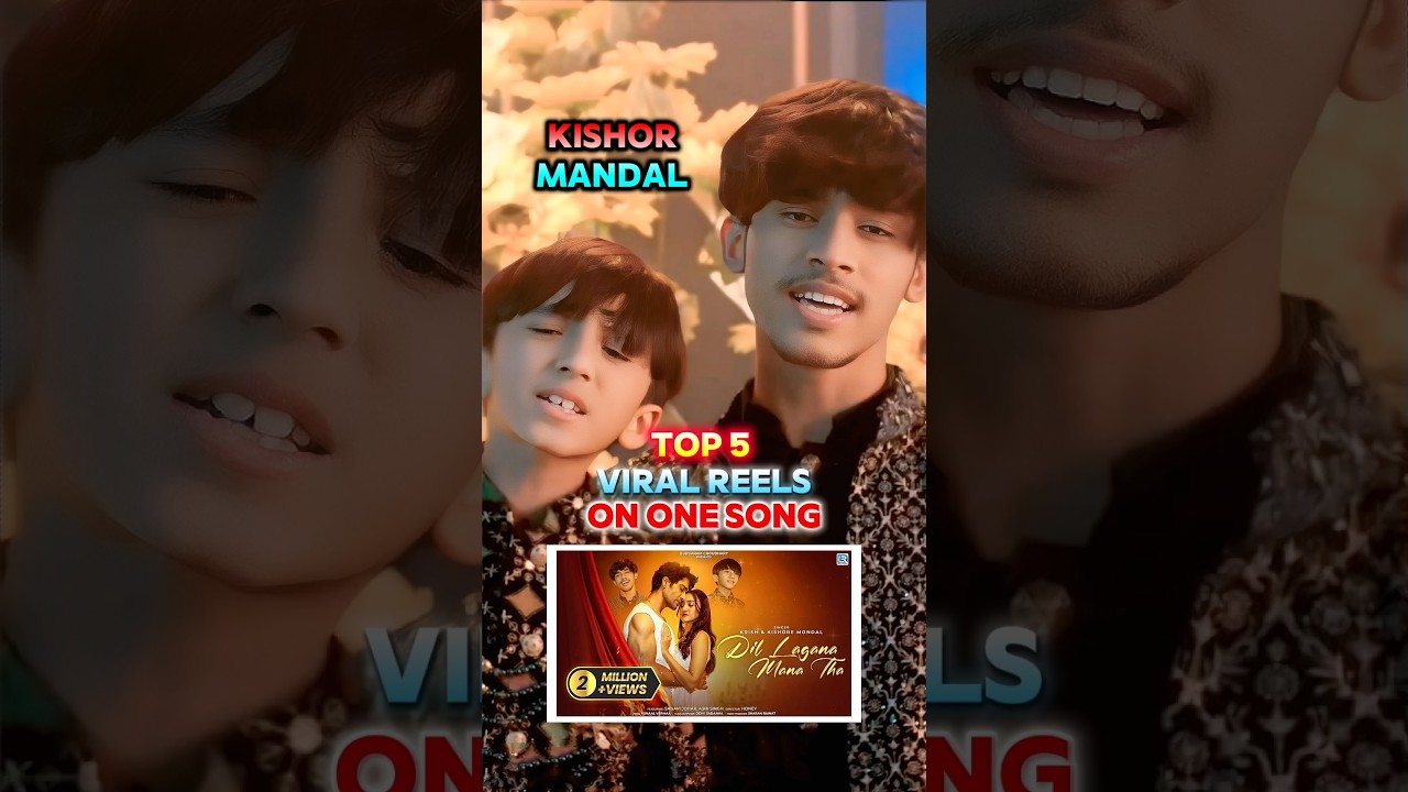 Top 5 Viral Reels on Dil Lagana Mana Tha | Kishor Mandal Official Song with Viral Reel 