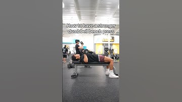 How to have a Stronger Dumbbell Bench Press