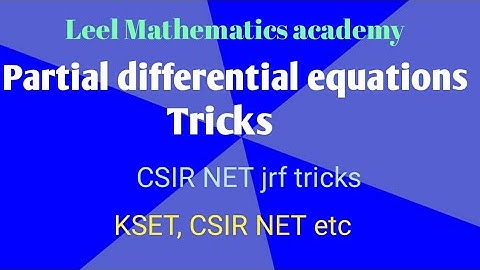 Partial differential equations (PDE) Tricks/CSIR NET, Kset Mathematical sciences Tricks