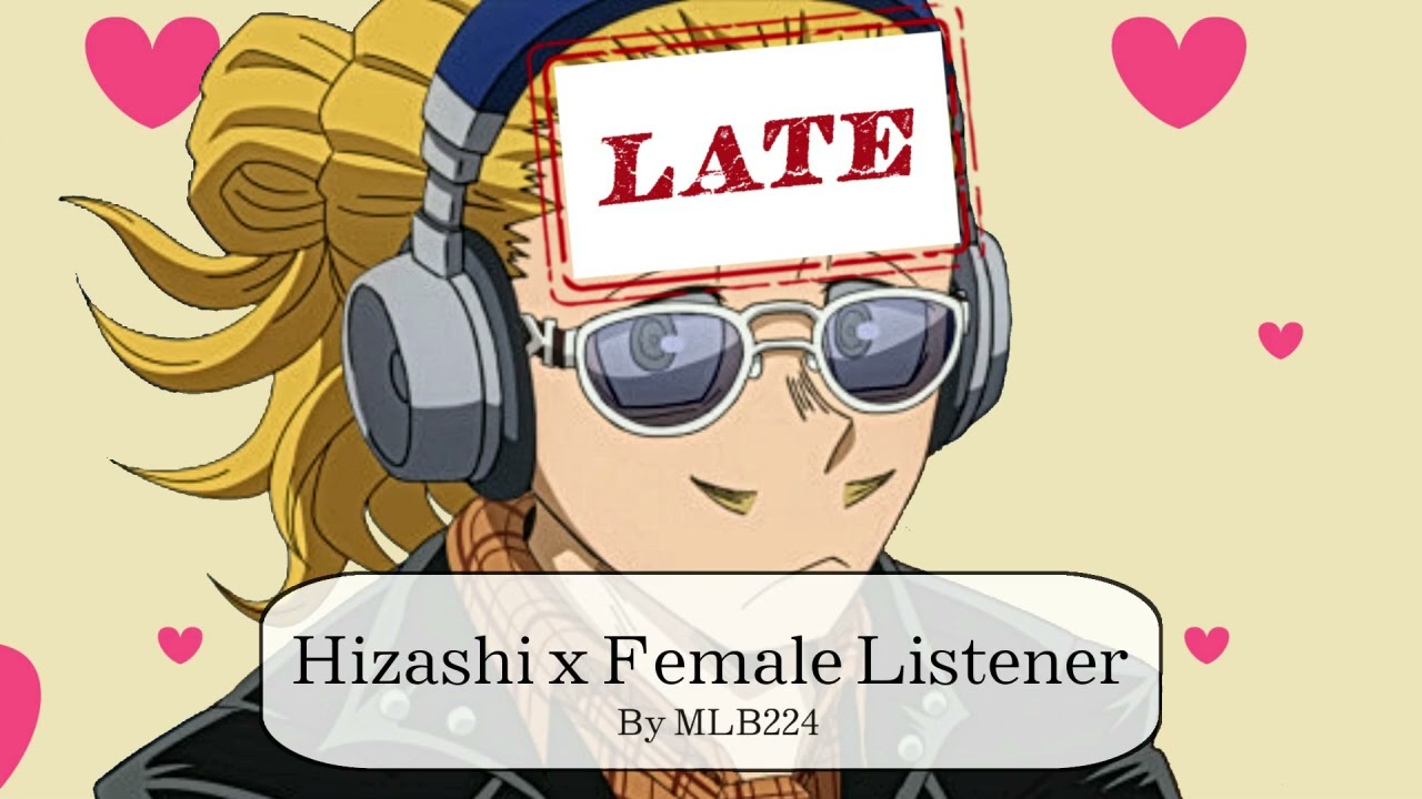 Late - Hizashi x Female Listener | ONESHOT | Fanfiction - YouTube