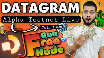 Datagram Network Airdrop - Run Alpha Testnet Node