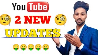 YouTube 2 new updates updates new vishwjeetdey