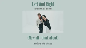 [THAISUB] Left And Right - Charlie Puth ft. Jungkook of BTS