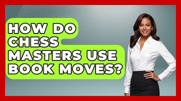 How Do Chess Masters Use Book Moves? - The Chess Codex