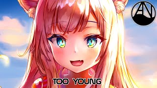 Nightcore - Too Young