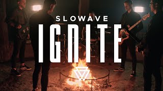 SLOWAVE - Ignite (Official Music Video)