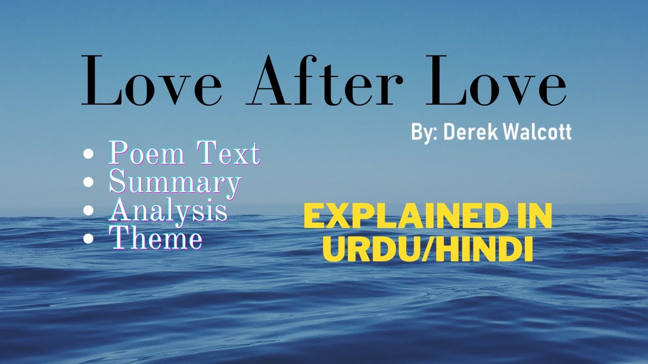 Love After Love | By: Derek Walcott | Poem Text, Summary, Analysis