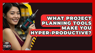 What Project Planning Tools Make You Hyper-productive? - ToolBench Pros