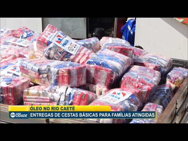 FAMÍLIAS ATINGIDAS POR VAZAMENTO DE ÓLEO NO RIO CAETÉ RECEBEM CESTAS BÁSICAS