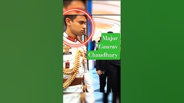 Major Gaurav Chaudhary (requested video)