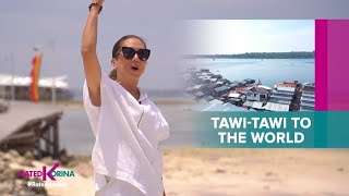 Tawi-Tawi to the World! | RATED KORINA