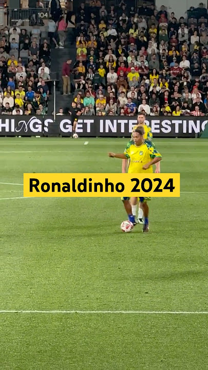 #ronaldinho 2024