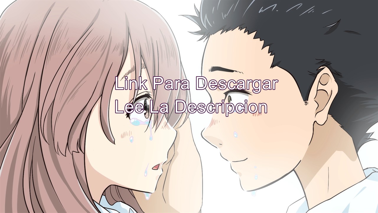 DESCARGAR UNA VOZ SILENCIOSA (KOE NO KATACHI) – HD 720p ...