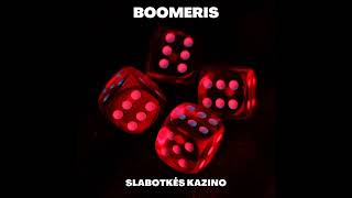 Boomeris - Slabotkės Kazino