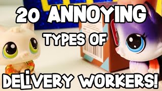 20 TYPES OF ANNOYING DELIVERY WORKERS!!
