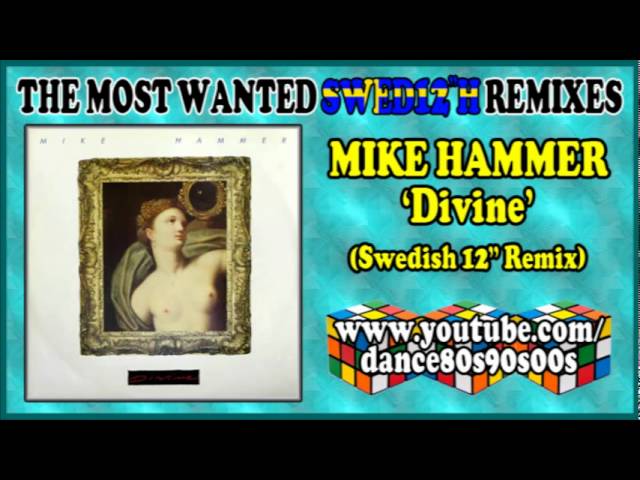 MIKE HAMMER - Divine (Swedish 12'' Remix)
