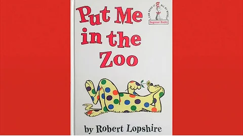 A Read Aloud of "Put Me in the Zoo" by Robert Lops...