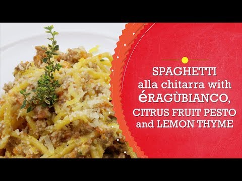 Spaghetti alla chitarra with éRagùbianco, Citrus Fruit Pesto and Lemon Thyme