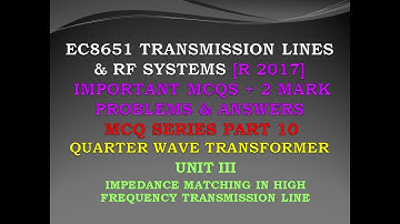 EC8651 MCQ | Transmission lines and RF systems MCQ | Quarter wave transformer MCQ
