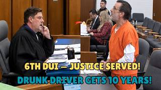 Judge Calls Him a “Lifelong Criminal” After 6th DUI — Sentences Him to 10 Years!