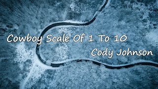 Celebrity Cody Johnson - Cowboy Scale of 1 to 10 Lyrics Wealth