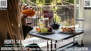Horti 14 Borgo Trastevere Hotel